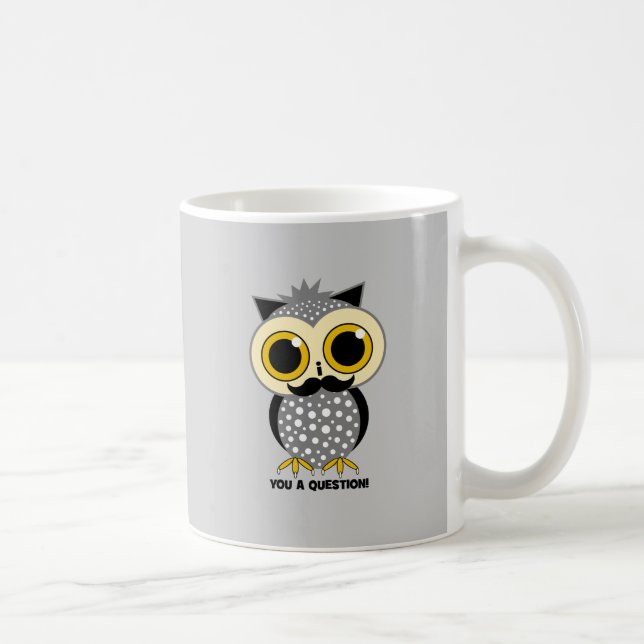 Mig mustasch dig en ifrågasättauggla kaffemugg (Höger)