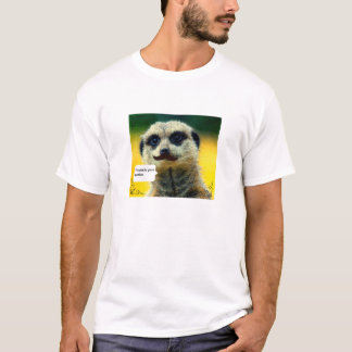Mig mustasch dig en manar för ifrågasättaMeerkat T Shirt