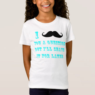 Mig mustasch dig en skjorta för ifrågasätta T T-shirt