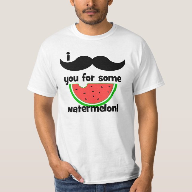 Mig mustasch dig för någon vattenmelon tee shirt (Framsida)