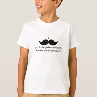 Mig mustasch du som är tålmodig…, Apraxiaskjorta T-shirt