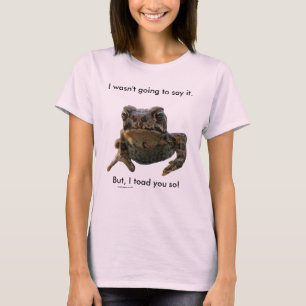 Mig padda dig så! t shirt