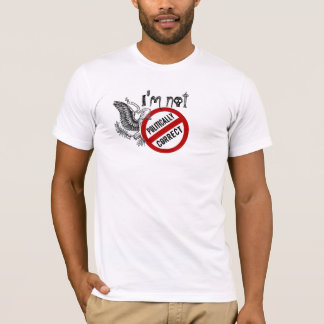 Mig politiskt korrekt förmiddag inte…, Mig precis Tee Shirt