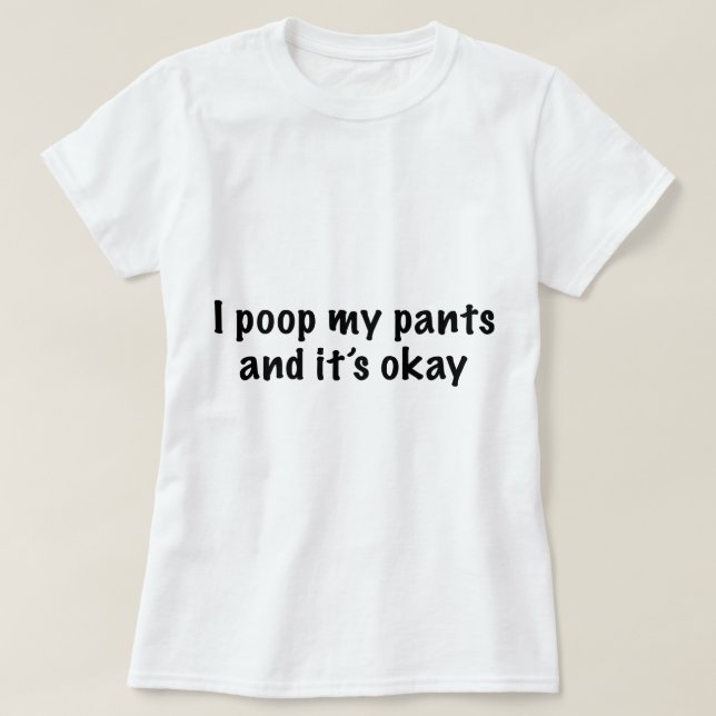 Mig Poop min byxor Tee (Design framsida)