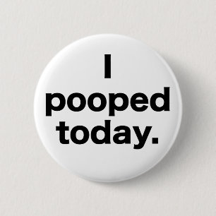 Mig Pooped i dag Knapp