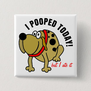 Mig Pooped i dag Knapp