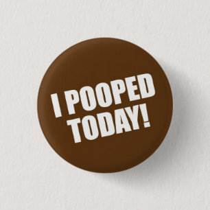 Mig Pooped i dag Knapp