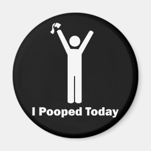 Mig Pooped i dag Magnet