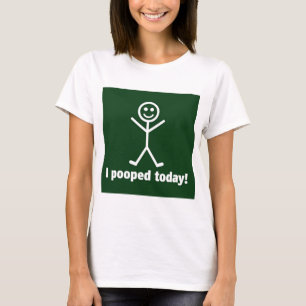 Mig Pooped i dag T Shirt