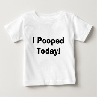 Mig Pooped i dag! T-tröja T Shirt
