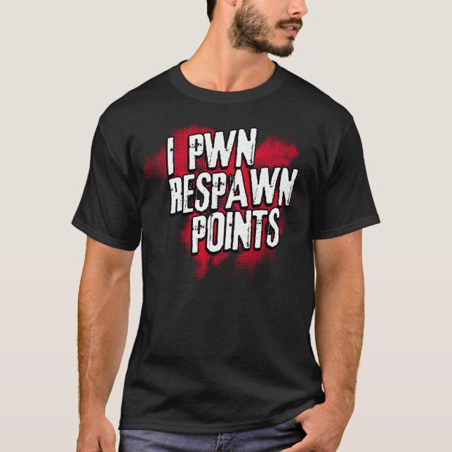 Mig punkter för PWN Respawn Tee Shirt (Framsida)