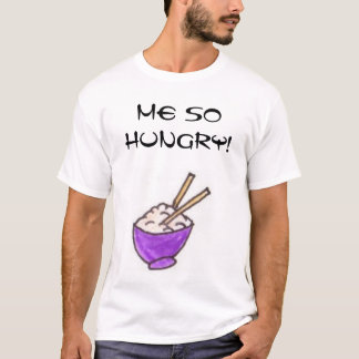 MIG SOM SÅ ÄR HUNGRIG! TEE SHIRT