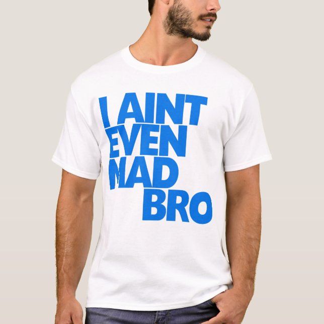 Mig tokig bro för förmiddag inte ens tee shirt (Framsida)