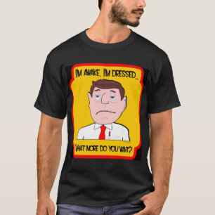 Mig vaken förmiddag, klädd I-förmiddag…, Vad Tee