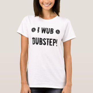MIG WUB DUBSTEP T SHIRT
