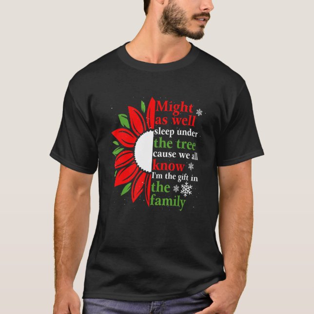 Might As Well Sleep Under The Christmas Tree Favor T Shirt (Framsida)