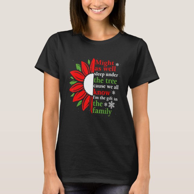 Might As Well Sleep Under The Christmas Tree Favor T Shirt (Framsida)