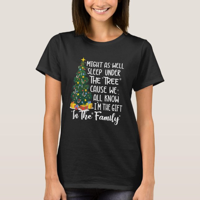 Might As Well Sleep Under The Tree Christmas Favor T Shirt (Framsida)