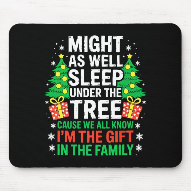 Might As Well Sleep Under The Tree Shirt Christmas Musmatta (Framsidan)