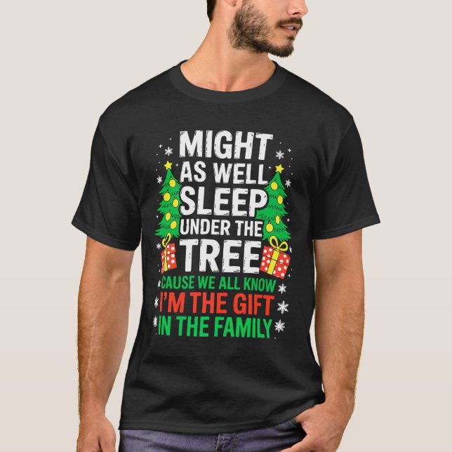 Might As Well Sleep Under The Tree Shirt Christmas T Shirt (Framsida)