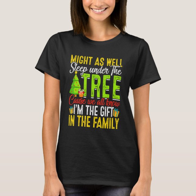 Might   As Well Sleep Under Tree   Christmas T Shirt (Framsida)