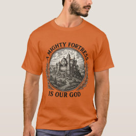 Mighty Fortress T-Shirt