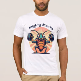 Mighty Mantis T Shirt