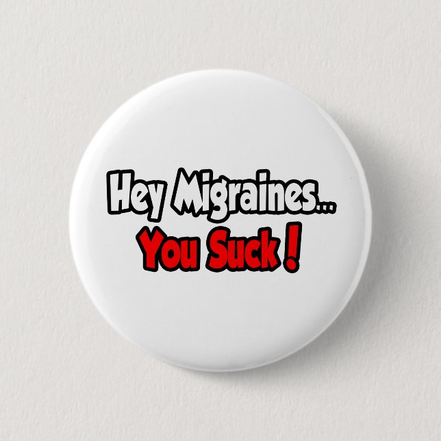 Migraines... Suck! Knapp (Framsida)