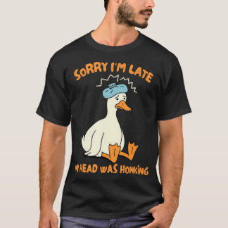 Migrän Huvudvärk Dumma Gås JAG Är Sen Min Huvud T Shirt