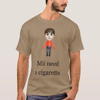 MII Behöver en cigarett pojke T Shirt