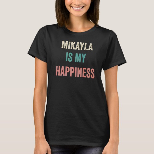 Mikayla är min lycka t shirt (Framsida)