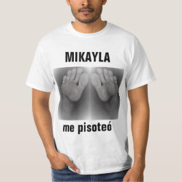 MIKAYLA me pisoteó T Shirt