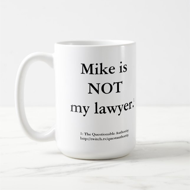 Mike är INTE min advokat mugg. Kaffemugg (Vänster)