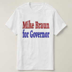 Mike Braun för guvernör T Shirt