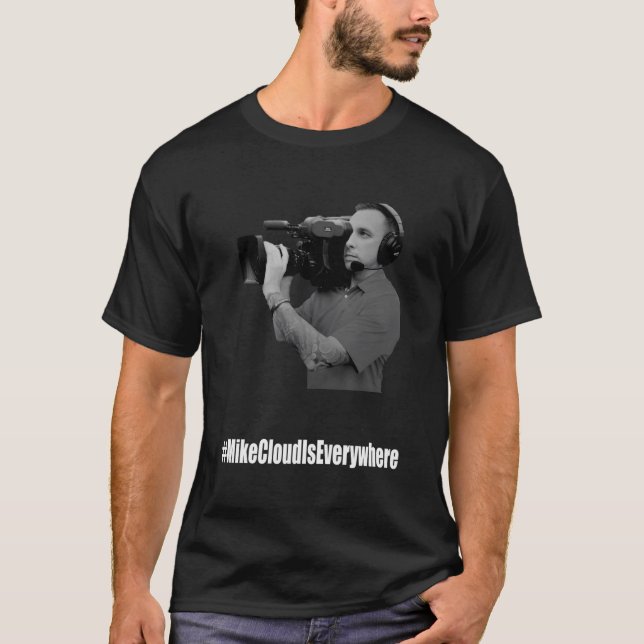 Mike Cloud är överallt T Shirt (Framsida)