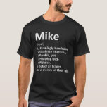 MIKE Definition Personlig Namn Funny Birthday G T Shirt<br><div class="desc">Coola och söt "Mike"-definitionsteckning är en perfekt gåva eller present till vilken man som helst som du vill överraska. Perfekt för dig själv eller som en gåva till din favoritpojke. Köp designen nu!</div>