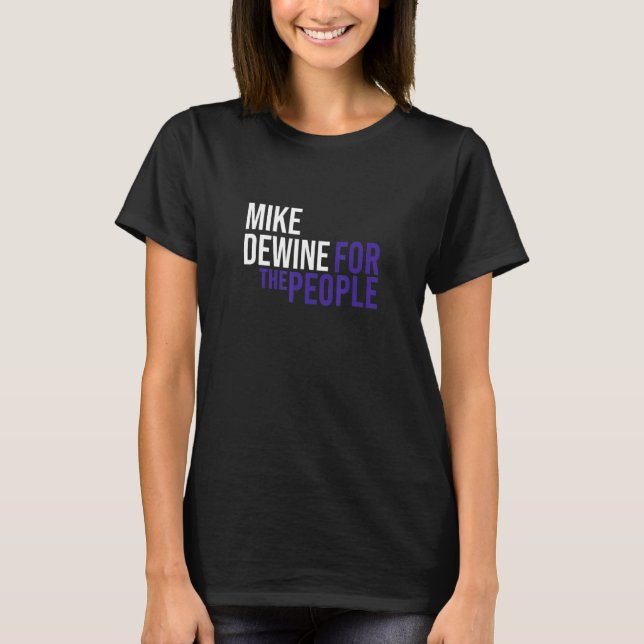 Mike DeWine för People Pro Republican Patriot T Shirt (Framsida)