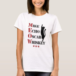 Mike Echo Oscar Whiskey MEOW Cat T Shirt