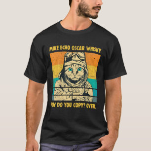 Mike Echo Oscar Whisky Flies Cat Pilot MEOW Cat O T Shirt