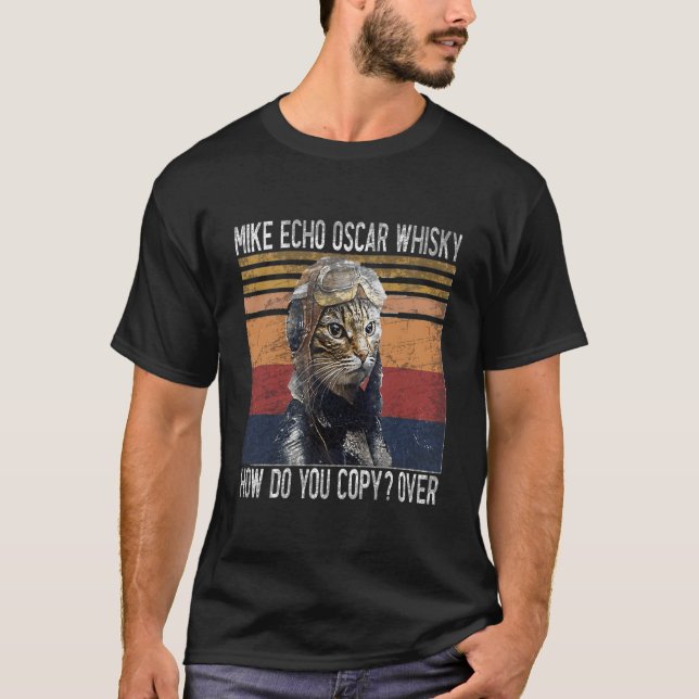 Mike Echo Oscar Whisky How Do You Copy Pilot Kitty T Shirt (Framsida)