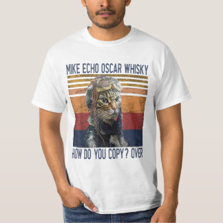 Mike Echo Oscar Whisky Hur kopierar du Pilot Kattu T Shirt