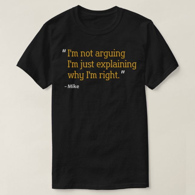 MIKE Gift Quote Funny Birthday Personlig Namn I T Shirt (Design framsida)