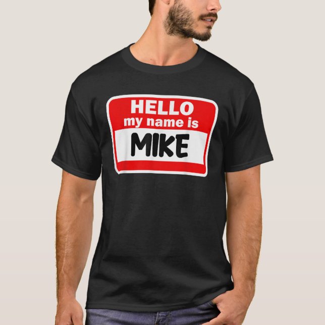 Mike Hej Hi Min Namn är Tshirt Namn på Anpassnings T Shirt (Framsida)
