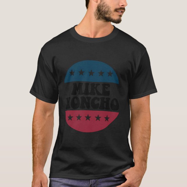 Mike Honcho för president T Shirt Tee (Framsida)