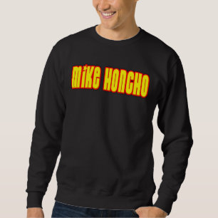 Mike Honcho Lång Ärmad Tröja