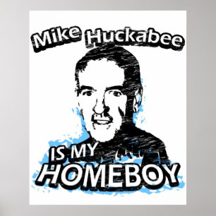Mike Huckabee är min homeboy Poster