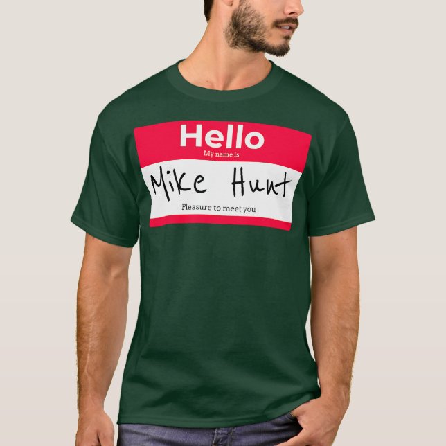 Mike Hunt T Shirt (Framsida)