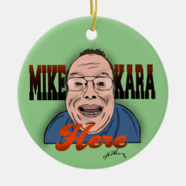 Mike Kara Här jul Ornament
