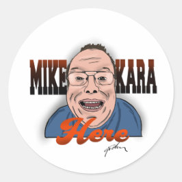 Mike Kara here Sticker Runt Klistermärke