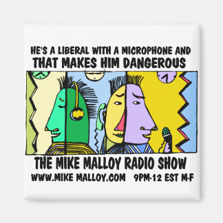 MIKE MALLOY RADIO SHOW MAGNETS MAGNET
